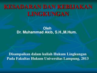 KESADARAN DAN KEBIJAKAN LINGKUNGAN