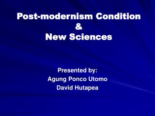 Post-modernism Condition &amp; New Sciences
