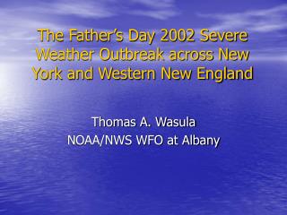 The Father’s Day 2002 Severe Weather Outbreak across New York and Western New England