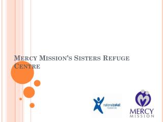 Mercy Mission’s Sisters Refuge Centre