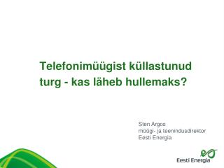 Telefonimüügist küllastunud turg - kas läheb hullemaks?