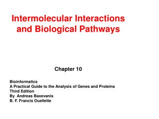 Intermolecular Interactions and Biological Pathways Chapter 10 Bioinformatics