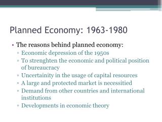 Planned Economy: 1963-1980