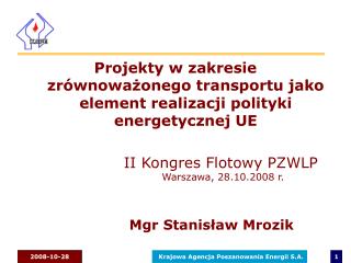 Projekty w zakresie zrównoważonego transportu jako element realizacji polityki energetycznej UE