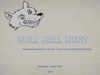 HULL HALL HUNT