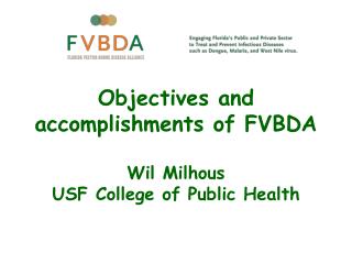 Objectives and accomplishments of FVBDA Wil Milhous USF College of Public Health