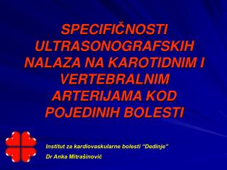 Institut za kardiovaskularne bolesti “Dedinje” Dr Anka Mitrašinović