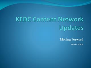 KEDC Content Network Updates