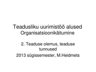 Teadusliku uurimistöö alused Organisatsioonikäitumine