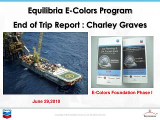 Equilibria E-Colors Program End of Trip Report : Charley Graves