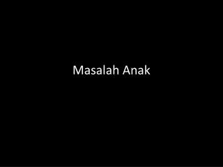 Masalah Anak