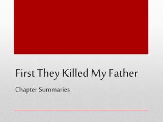 First They Killed My Father