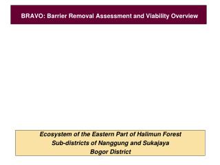 BRAVO: Barrier Removal Assessment and Viability Overview
