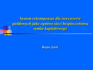System rekompensat dla inwestorów giełdowych jako ogniwo sieci bezpieczeństwa rynku kapitałowego