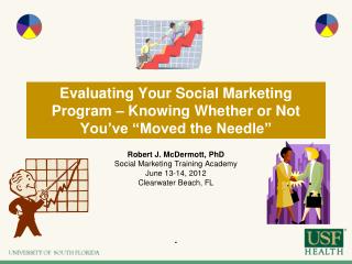 Evaluating Your Social Marketing Program – Knowing Whether or Not You’ve “Moved the Needle”