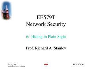 EE579T Network Security 6: Hiding in Plain Sight