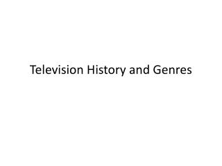 Television History and Genres