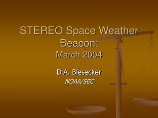 STEREO Space Weather Beacon: March 2004