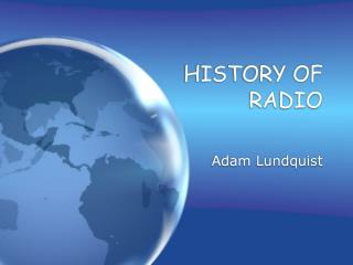 HISTORY OF RADIO