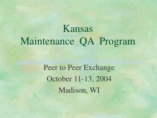 Kansas Maintenance QA Program