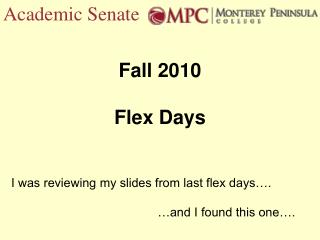 Fall 2010 Flex Days