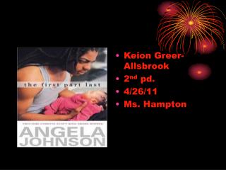 Keion Greer-Allsbrook 2 nd pd. 4/26/11 Ms. Hampton