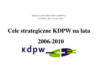 załącznik do uchwały Rady Nadzorczej KDPW S.A. nr 25/258/06 z dnia 13 września 2006 r.