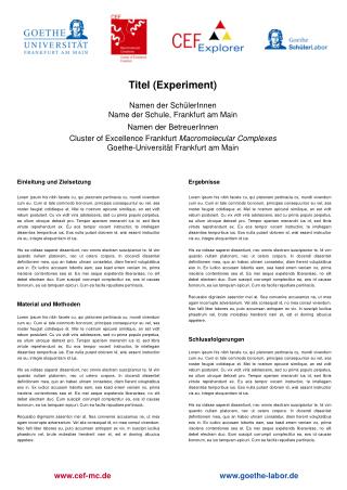 Titel (Experiment) Namen der SchülerInnen Name der Schule, Frankfurt am Main