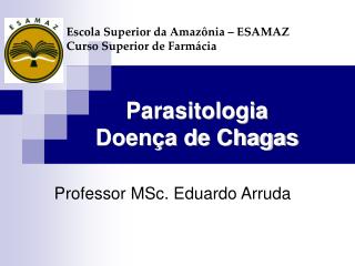 Parasitologia Doença de Chagas