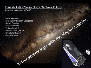 Danish AsteroSeismology Centre – DASC astro.phys.au.dk/DASC