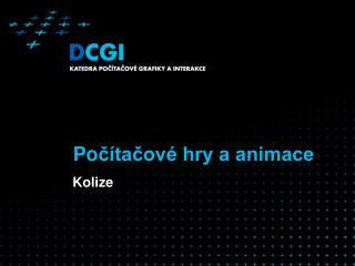 Po čítačové hry a animace
