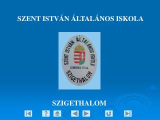 SZENT ISTVÁN ÁLTALÁNOS ISKOLA