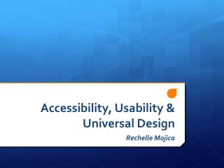 Accessibility, Usability &amp; Universal Design