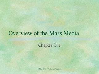 Overview of the Mass Media
