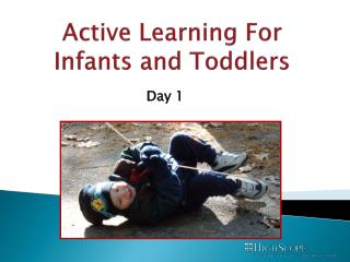 Active Learning For Infants and Toddlers