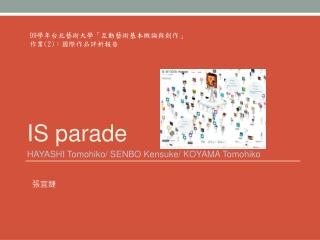 IS parade HAYASHI Tomohiko / SENBO Kensuke/ KOYAMA Tomohiko