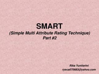 SMART (Simple Multi Attribute Rating Technique) Part #2