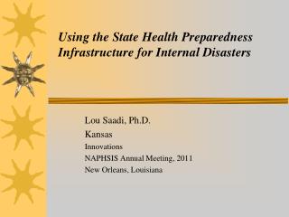 Using the State Health Preparedness Infrastructure for Internal Disasters