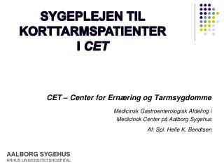 Sygeplejen til korttarmspatienter i CET