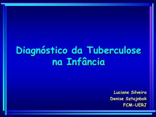 Diagnóstico da Tuberculose na Infância