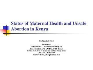 Status of Maternal Health and Unsafe Abortion in Kenya