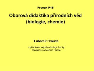 Prvouk P15 Oborová didaktika přírodních věd (biologie, chemie)