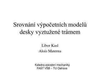 Srovnání výpočetních modelů desky vyztužené trámem