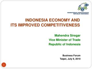 INDONESIA ECONOMY AND ITS IMPROVED COMPETITIVENESS