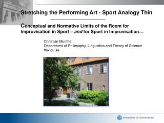 Stretching the Performing Art - Sport Analogy Thin C onceptual and Normative Limits of the Room for Improvisation in Spo
