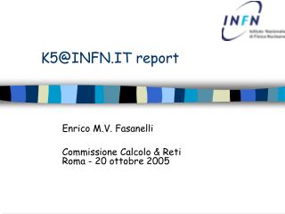 K5@INFN.IT report