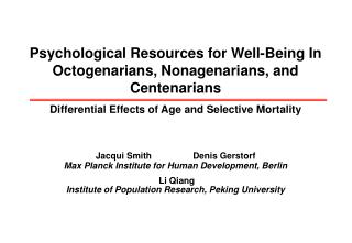 Psychological Resources for Well-Being In Octogenarians, Nonagenarians, and Centenarians