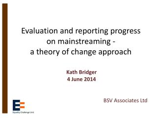 Evaluation and reporting progress on mainstreaming - a theory of change approach