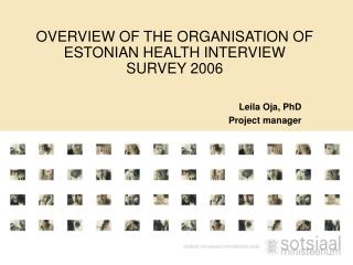 OVERVIEW OF THE ORGANISATION OF ESTONIAN HEALTH INTERVIEW SURVEY 2006