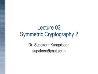 Lecture 03 Symmetric Cryptography 2